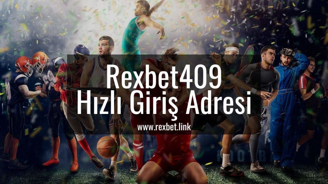 Rexbet409 Hızlı Giriş Adresi